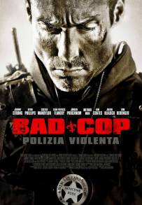 Bad Cop - Polizia Violenta