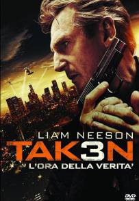 Taken 3 - L'ora della verità