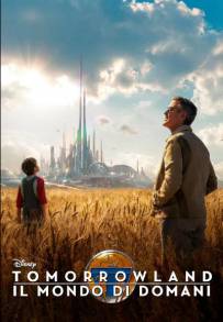 Tomorrowland - Il mondo di domani