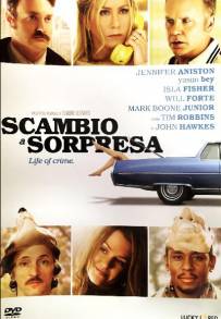 Life of Crime - Scambio a sorpresa