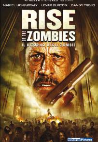 Rise of the Zombies - Il ritorno degli zombie