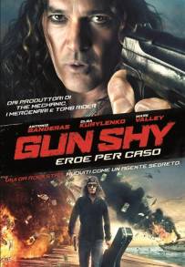 Gun Shy - Eroe per caso